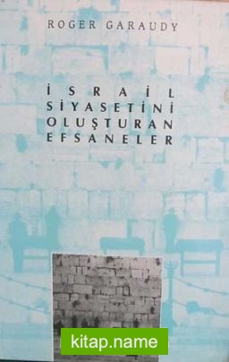İsrail Siyasetini Oluşturan Efsaneler