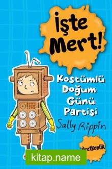 İşte Mert! Kostümlü Doğum Günü Partisi / Üretkenlik