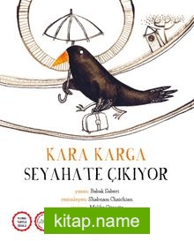 Kara Karga Seyahate Çıkıyor