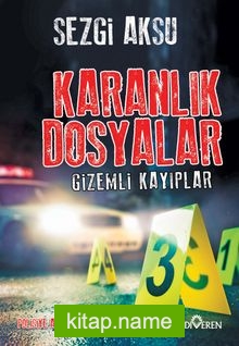 Karanlık Dosyalar  Gizemli Kayıplar