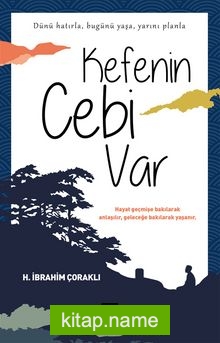 Kefenin Cebi Var