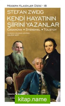 Kendi Hayatının Şiirini Yazanlar: Casanova – Stendhal – Tolstoy (Ciltli)