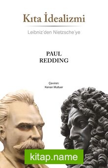 Kıta İdealizmi  Leibniz’den Nietzsche’ye