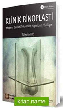 Klinik Rinoplasti Modern Cerrahi Tekniklere Algoritmik Yaklaşım