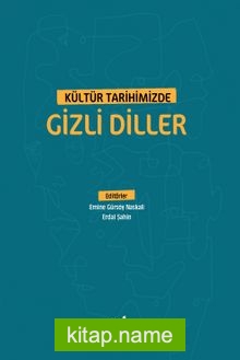 Kültür Tarihimizde Gizli Diller