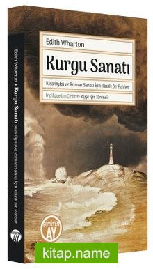 Kurgu Sanatı  Kısa Öykü ve Roman Sanatı İçin Klasik Bir Rehber