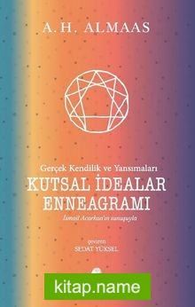 Kutsal İdealar Enneagramı Gerçek Kendilik ve Yansımaları