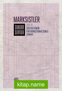 Marksistler (Cilt 2) Sosyalizmin Enternasyonalizmle Sınavı