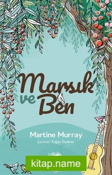 Marsık ve Ben