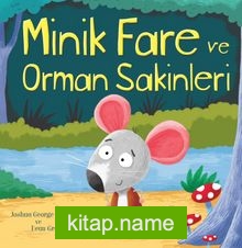 Minik Fare ve Orman Sakinleri