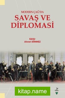 Modern Çağ’da Savaş Ve Diplomasi