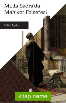 Molla Sadra’da Mahiyet Felsefesi