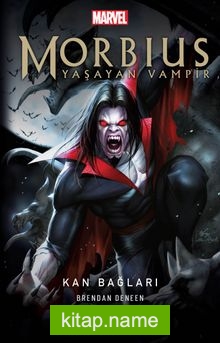 Morbius Yaşayan Vampir / Kan Bağları