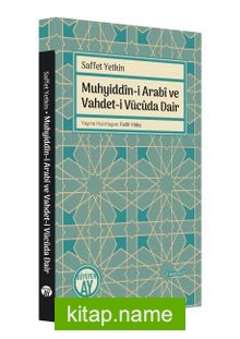 Muhyiddîn-i Arabî ve Vahdet-i Vücûda Dair
