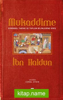 Mukaddime Evrensel Tarihe ve Toplum Bilimlerine Giriş (Ciltli)