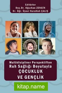 Multidisipliner Perspektiften Ruh Sağlığı Boyutuyla Çocukluk ve Gençlik