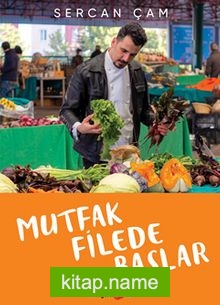 Mutfak Filede Başlar