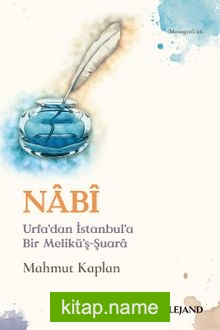 Nabi Urfa’dan İstanbul’a Bir Melikü’ş-Şuara