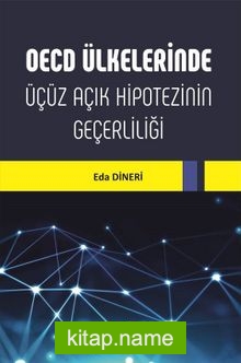 OECD Ülkelerinde Üçüz Açık Hipotezinin Geçerliliği