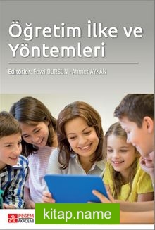 Öğretim İlke ve Yöntemleri (Edit. Fevzi Dursun – Ahmet Aykan)