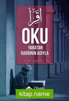Oku Yaratan Rabbinin Adıyla / Alak Suresi 1