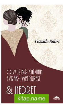 Ölmüş Bir Kadının Evrak-ı Metrukesi ve Nedret