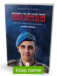 Omzumda Tek Bir Yıldız Vardı Oysa Ben Tüm Gökyüzüydüm