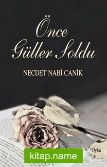 Önce Güller Soldu