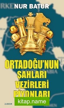 Ortadoğu’nun Şahları Vezirleri Piyonları