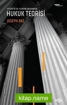 Otorite ile Yorum Arasında Hukuk Teorisi