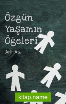 Özgün Yaşamın Öğeleri