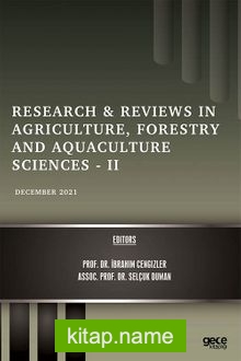 Research – Reviews in Agriculture, Forestry and Aquaculture Sciences – II / December 2021