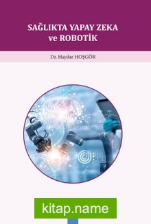 Sağlıkta Yapay Zeka ve Robotik