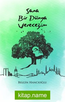 Sana Bir Dünya Vereceğim