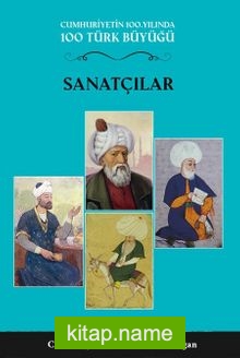Sanatçılar (2. Cilt)  Cumhuriyetin 100. Yılında 100 Türk Büyüğü