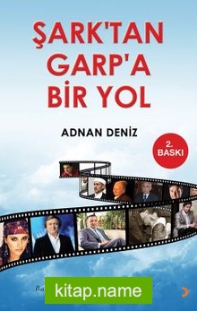 Şark’tan Garp’a Bir Yol