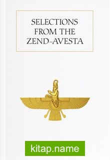 Selections from the Zend-Avesta