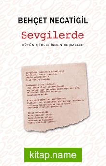 Sevgilerde  Bütün Şiirlerinden Seçmeler