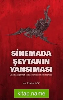 Sinemada Şeytanın Yansıması Sinemada Şeytan Temalı Filmlerin Çözümlemesi