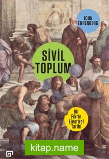 Sivil Toplum: Bir Fikrin Eleştirel Tarihi