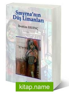 Smyrna’nın Düş Limanları