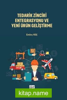 Tedarik Zinciri Entegrasyonu ve Yeni Ürün Geliştirme
