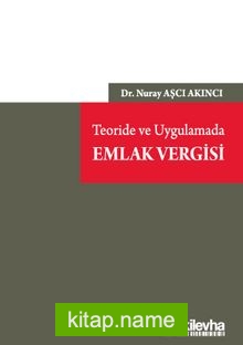 Teoride ve Uygulamada Emlak Vergisi