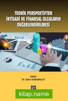 Teorik Perspektiften İktisadi ve Finansal Olguların Değerlendirilmesi