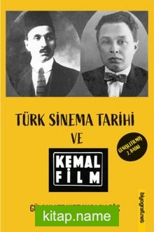 Türk Sinema Tarihi ve Kemal Film