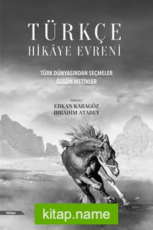 Türkçe Hikaye Evreni Türk Dünyasından Seçmeler / Özgün Metinler