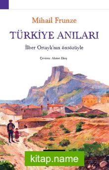 Türkiye Anıları İlber Ortaylı’nın Önsözüyle