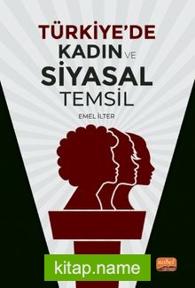 Türkiye’de Kadın ve Siyasal Temsil