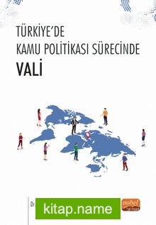 Türkiye’de Kamu Politikası Sürecinde Vali