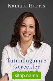 Tutunduğumuz Gerçekler